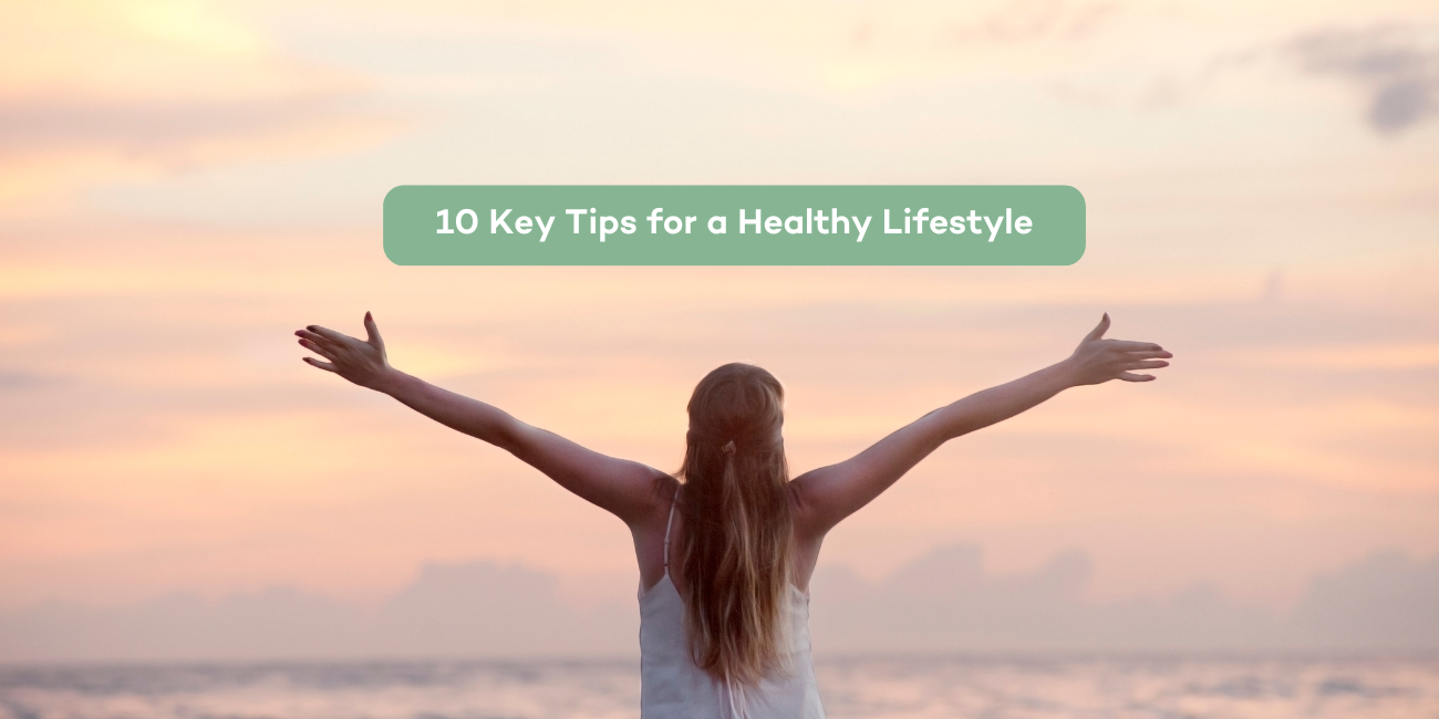 10-key-tips-for-a-healthy-lifestyle